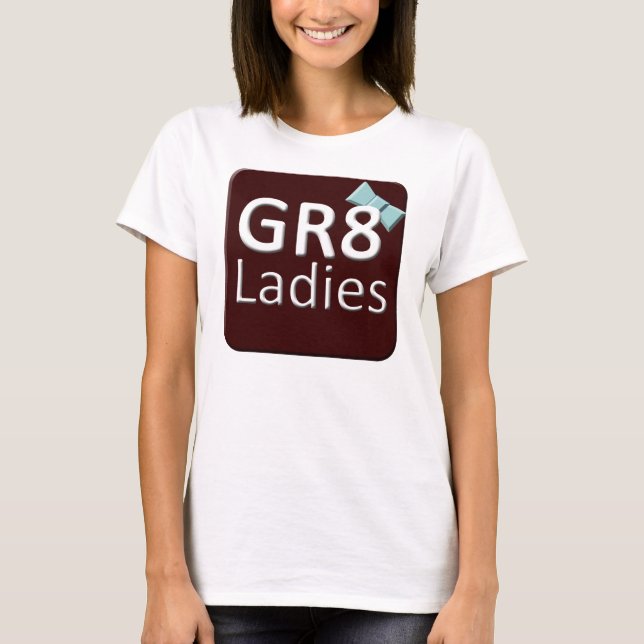 Gr8Ladies International Womens T-Shirts (Front)