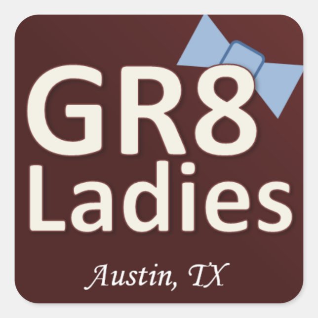 Gr8Ladies Stickers Austin TX (Front)
