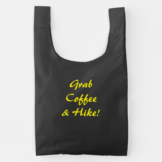 Grab Coffee & A Hike  Reusable Bag (Front)