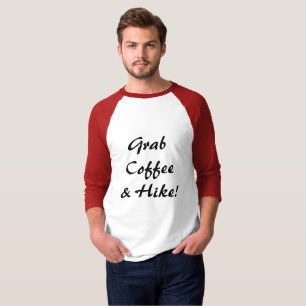 Grab Coffee & A Hike T-Shirt