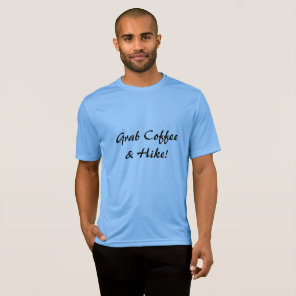 Grab Coffee & A Hike T-Shirt
