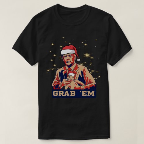 Grab Em Cat Funny Trump Christmas Tshirt Xmas Gift