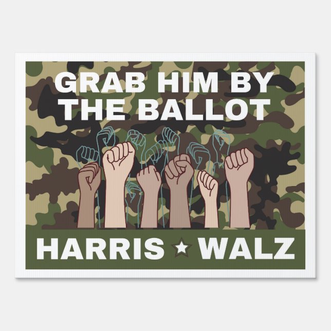 Grab him by ballot Harris Camo President Sign (Front)