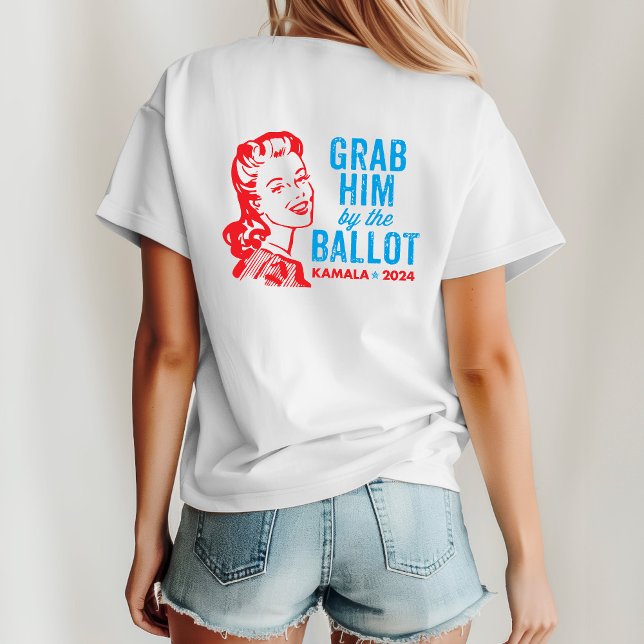 Grab Him By the Ballot - Funny Kamala Shirt (Creator Uploaded)