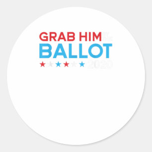 Grab him by the ballot joe biden kamala ha classic round sticker
