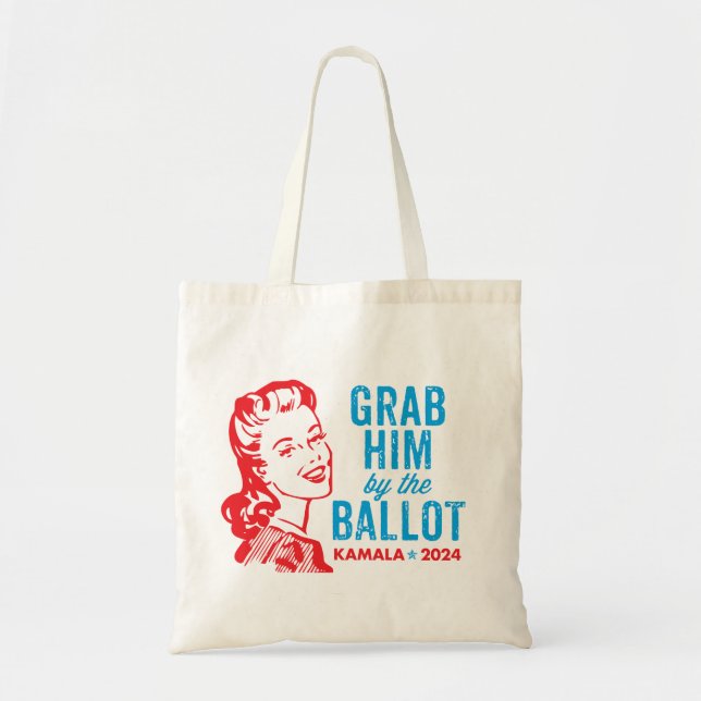 Grab Him by the Ballot - Kamala Harris Tote Bag (Front)