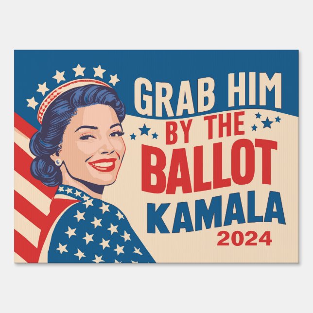 Grab Him by the Ballot, Retro Harris Yard Sign  (Front)