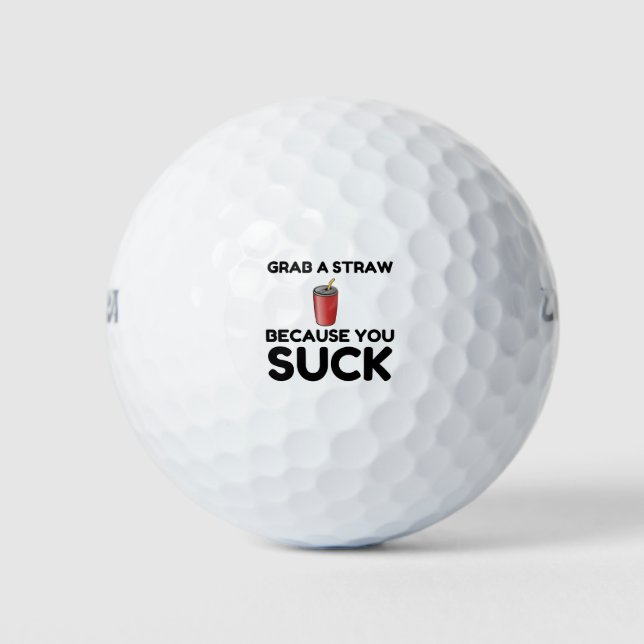 Grab Straw You Suck Golf Balls (Front)