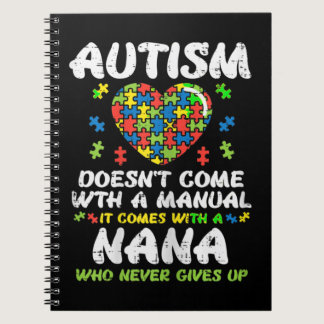 Grab this cute Autism Doesnt Come With Manual Nana Notebook