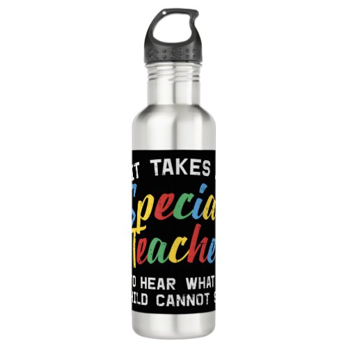 Grab this cute It Takes A Special Teacher To Hear  Stainless Steel Water Bottle