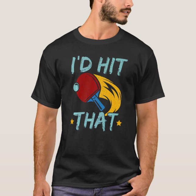 Grab Your Ball Time For Table Tennis Ping Pong Mas T-Shirt (Front)
