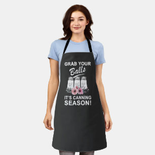 Grab Your Balls It's Canning Season Funny Gag Joke Apron