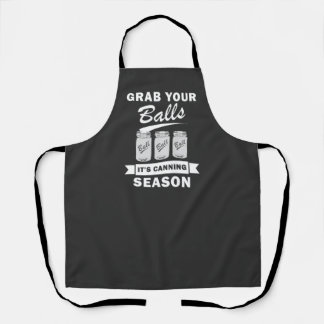 Grab Your Balls It's Canning Season Funny Gag Joke Apron