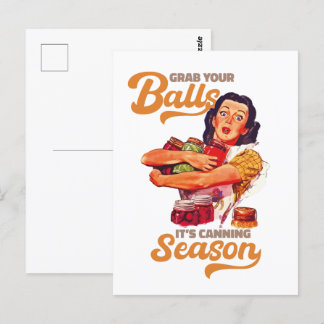 Grab Your Balls, Its Canning Season, grab you jars Postcard