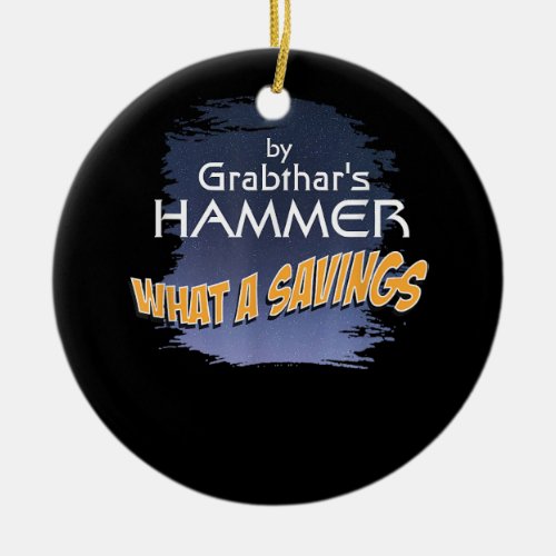 Grabthars Hammer SciFi Novelty Outer Space Design Ceramic Ornament