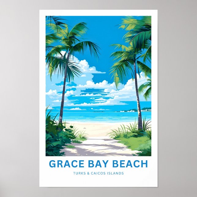 Grace Bay Beach Turks & Caicos Islands Travel Prin Poster (Front)