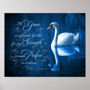 Grace Bible Verse Mute Swan Poster by Walnut_Creek at Zazzle