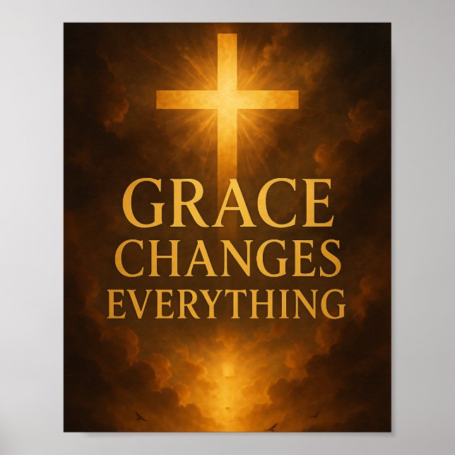 Grace Changes Everything Christian  Poster (Front)