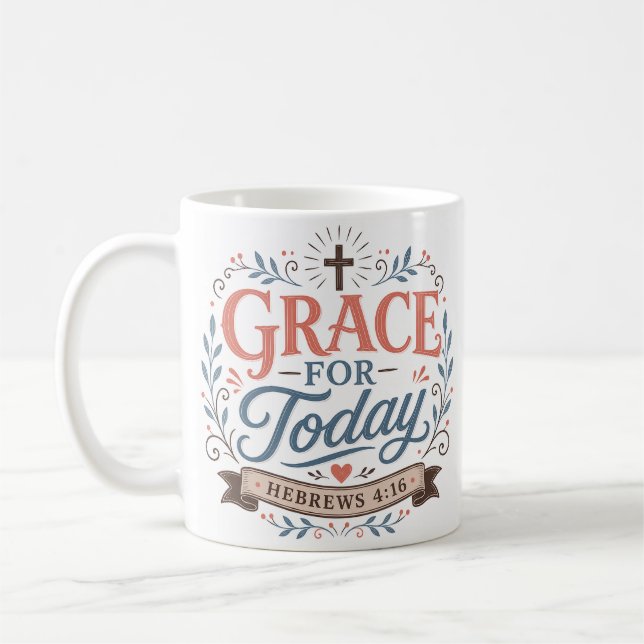 Grace For Today Inspirational Scripture Quote Coffee Mug (Left)