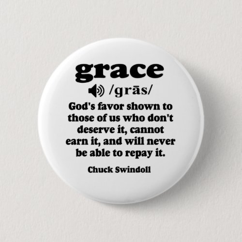 Grace _ Gods favor shown to those of us who Button