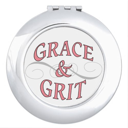 Grace  Grit for for the tough lady Compact Mirror