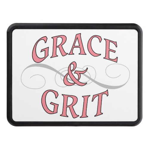 Grace  Grit for for the tough lady Hitch Cover