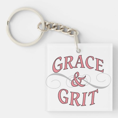 Grace  Grit for for the tough lady Keychain