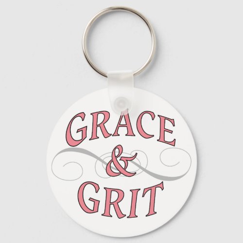 Grace  Grit for for the tough lady  Keychain