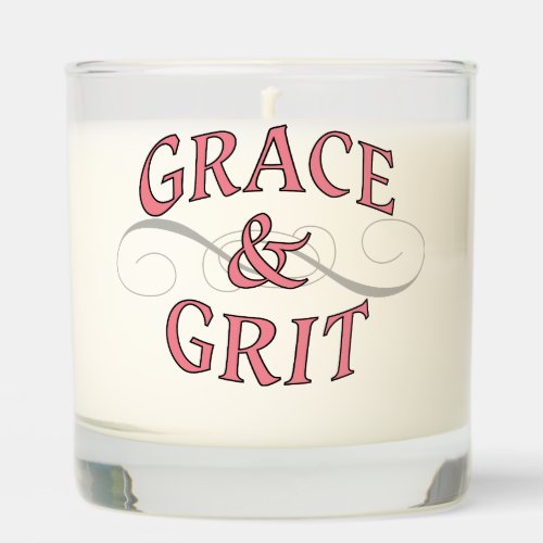 Grace  Grit for for the tough lady Scented Candle