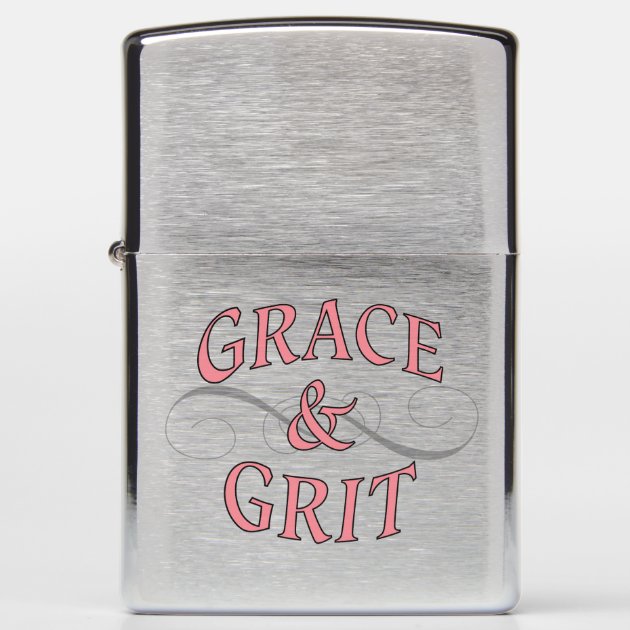 Grace & Grit for for the tough lady Zippo Lighter | Zazzle