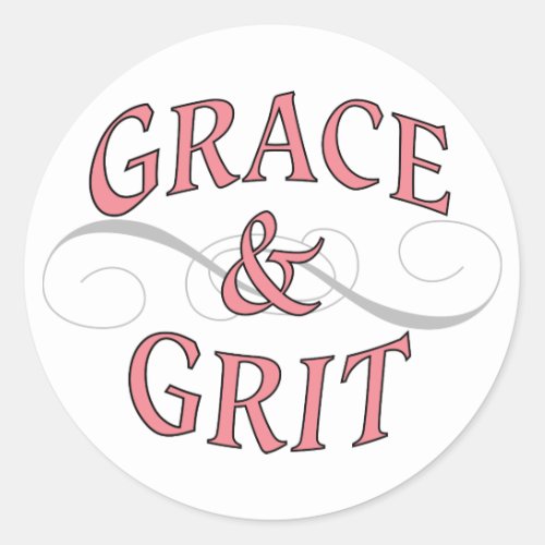 Grace  Grit girl power Classic Round Sticker