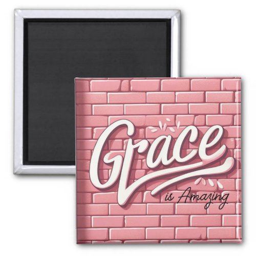 Grace is Amazing Pink Brick Wall Magnet