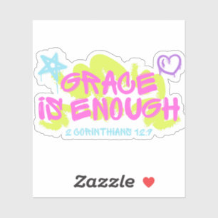 Grace Is Enough – 2 Corinthians 12:9 Sticker