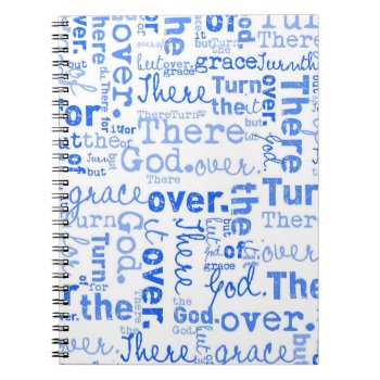 Grace Of God Notebook by recoverystore at Zazzle