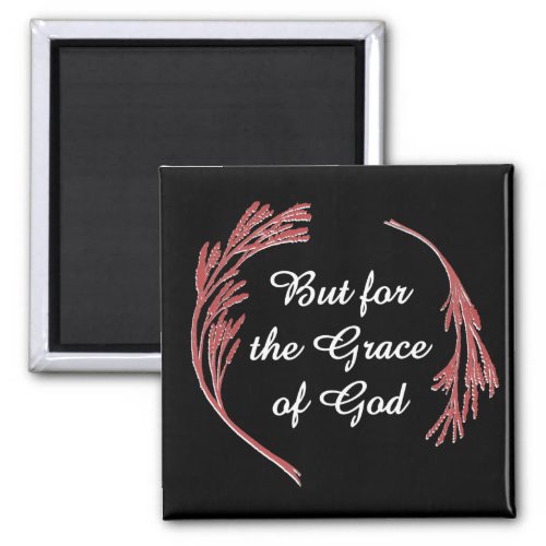 Grace Of God Recovery Slogan Inspirational Saying Magnet