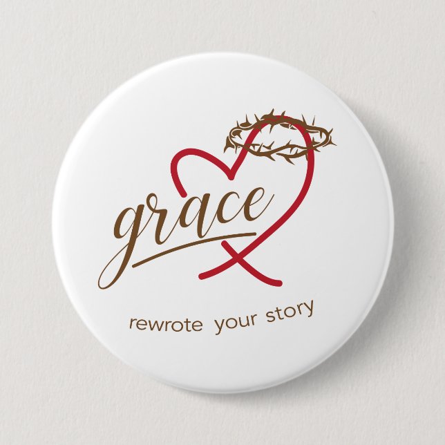Grace rewrote your story button (Front)