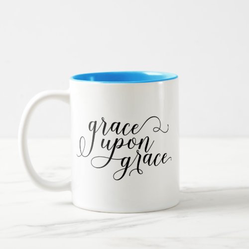 Grace Upon Grace Christian Quote Encouraging Gift Two_Tone Coffee Mug