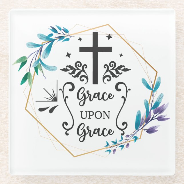 Grace Upon Grace Glass Coaster (Front)