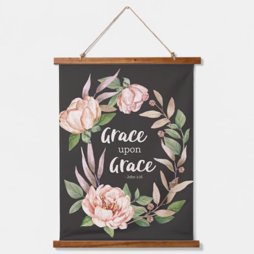 Grace Upon Grace _ John 116 _ Floral Hanging Tapestry