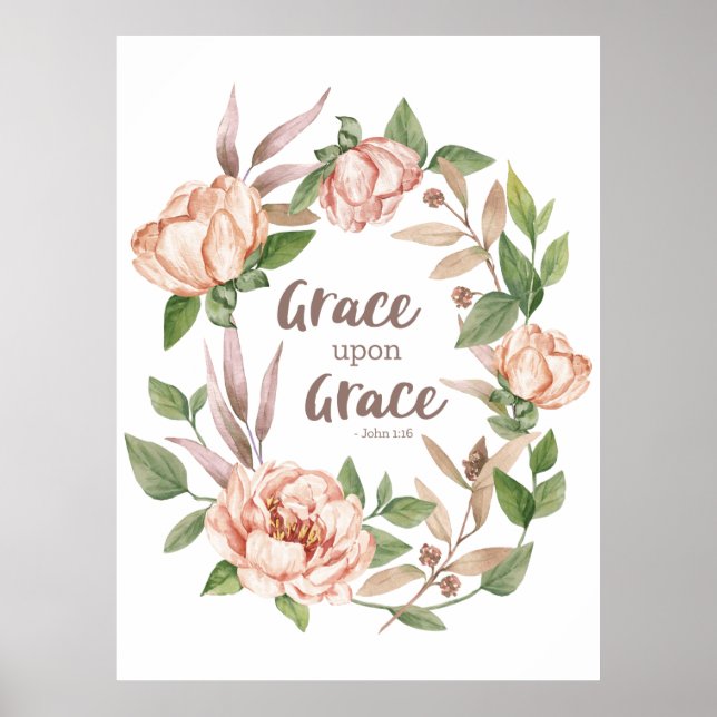 Grace Upon Grace - John 1:16 - Floral Poster (Front)