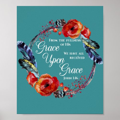 Grace Upon Grace  John 116 Scripture Poster