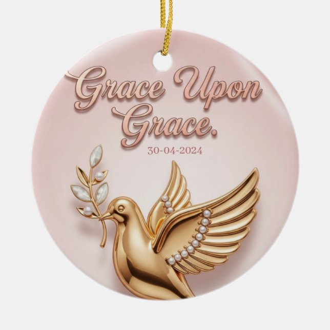 "Grace Upon Grace" Keepsake Ornament:  Ceramic Ornament (Front)