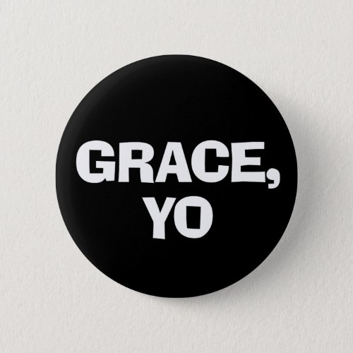 Grace Yo Pinback Button