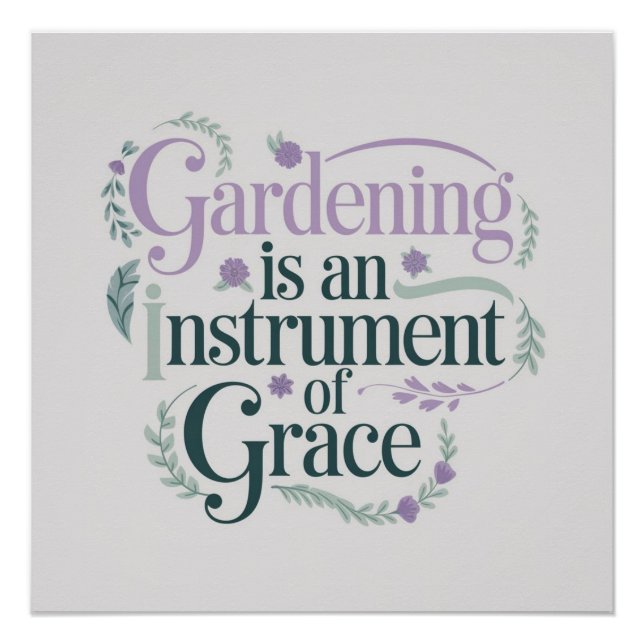 Graceful Gardening Quote Pastel Poster (Front)