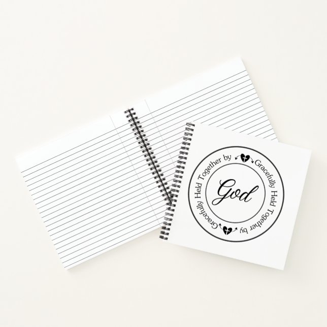 Gracefully Held Together by God  Notebook (Inside)