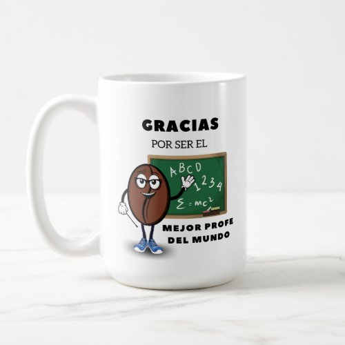 Gracias Por Ser El Mejor Profe Del Mundo Spanish Coffee Mug