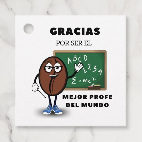 Gracias Por Ser El Mejor Profe Del Mundo Spanish Favor Tags
