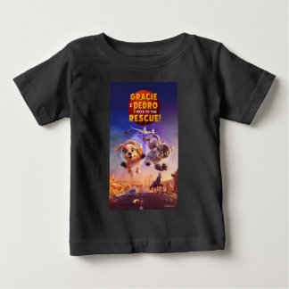 Gracie & Pedro: Pets to the Rescue! Baby T-Shirt
