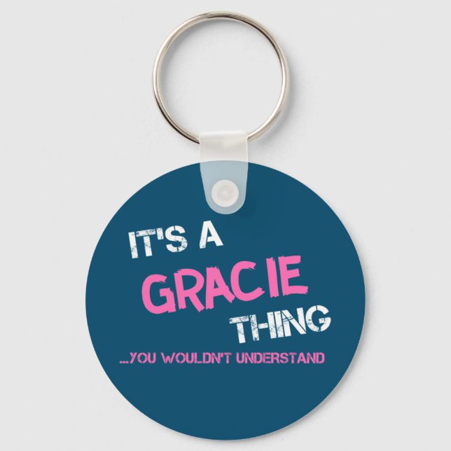 Gracie thing you wouldn't understand name keychain (Front)