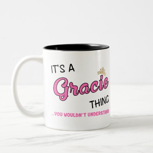 Gracie thing you wouldnt understand Two_Tone coffee mug